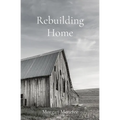 Rebuilding Home