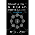The Practical Guide To World-Class IT Service Management