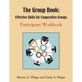 The Group Book: Effective Skills for Cooperative Groups