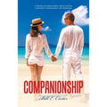 Companionship: A Private or Group Book, About Dating, Courtship, Engagement and Marriage