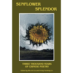 Sunflower Splendor: Three Thousand Years of Chinese Poetry - Paperback