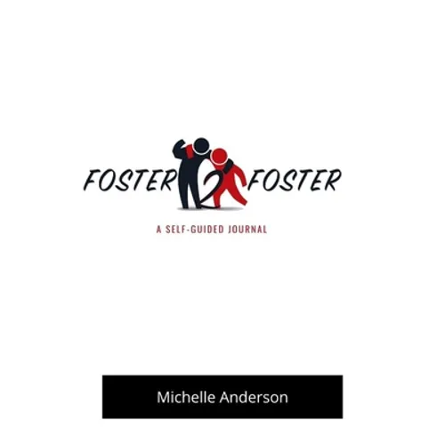 Foster2Foster: A Self-Guided Journal for children in foster care