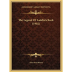 The Legend Of Laddin's Rock (1902) - Hardcover