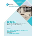 FPGA 14 2014 ACM/Sigda International Symposium on Field Programmable Gate Arrays
