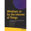 Windows 10 for the Internet of Things: Controlling Internet-Connected Devices from Raspberry Pi