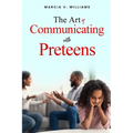 The Art of Communicating with Preteens