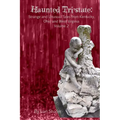 Haunted Tri-State: Volume 2: Strange and Unusual Tales from Kentucky, Ohio and West Virginia