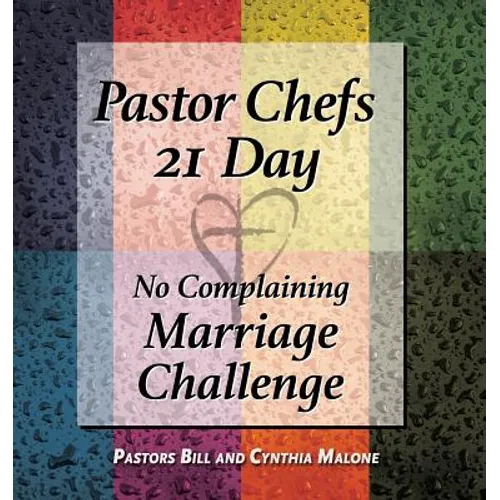 Pastor Chefs 21 Day No Complaining Marriage Challenge