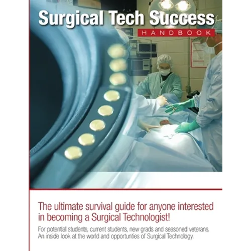Surgical Tech Success Handbook