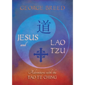 Jesus & Lao Tzu: Adventures with the Tao Te Ching: Adventures with the Tao Te Ching