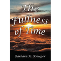 The Fullness of Time