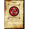 Man, His True Nature and Ministry (Aziloth Books)