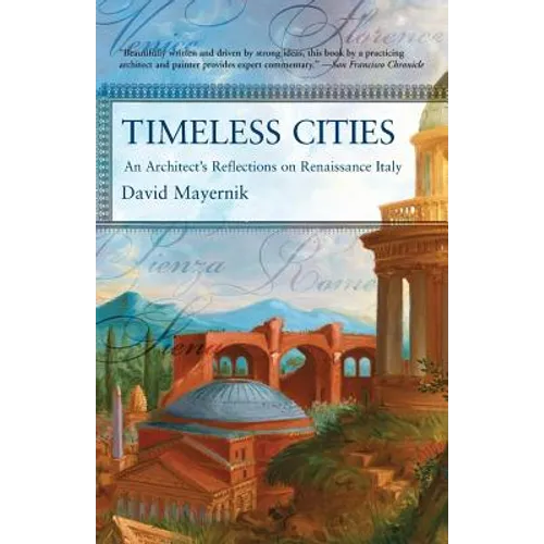 Timeless Cities: An Architect's Reflections on Renaissance Italy
