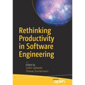 Rethinking Productivity in Software Engineering