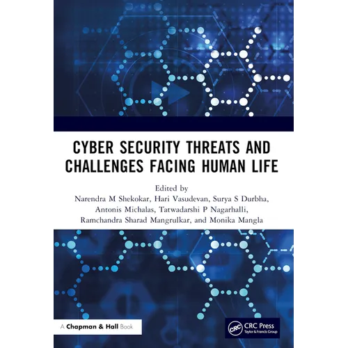 Cyber Security Threats and Challenges Facing Human Life