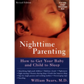 Nighttime Parenting: How to Get Your Baby and Child to Sleep
