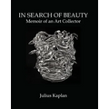 In Search of Beauty: Memoir of an Art Collector