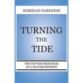 Turning the Tide - The Top Ten Principles of a Success Mindset