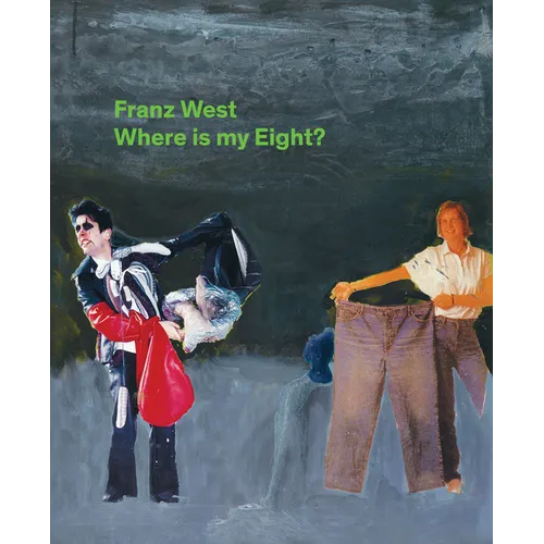 Franz West: Where Is My Eight?