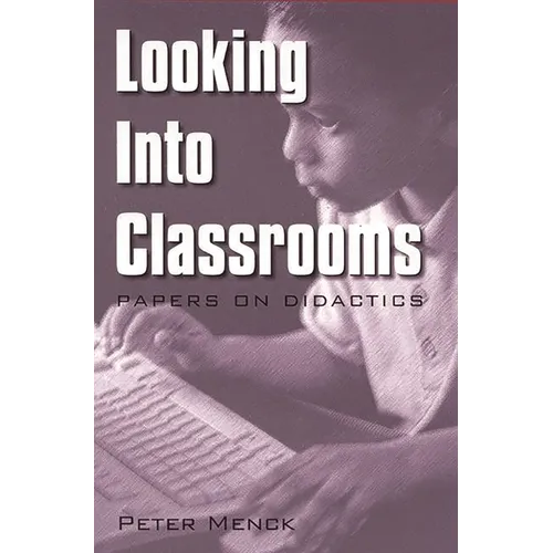 Looking Into Classrooms: Papers on Didactics