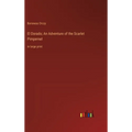 El Dorado; An Adventure of the Scarlet Pimpernel: in large print