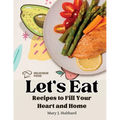 Let's Eat: Recipes to Fill Your Heart and Home