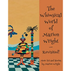 The Whimsical World of Marion Wright--Revisited!: More Art and Stories by Marion Wright - Paperback