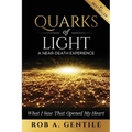 Quarks of Light: A Near-Death Experience
