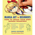 Manga Art for Beginners: How to Create Your Own Manga Drawings