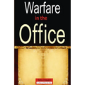 Wafare in the Office