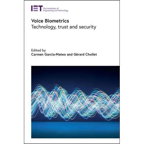 Voice Biometrics: Technology, Trust and Security