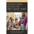 Multicultural Books for Prek-Grade Three: A Guide for Classroom Teachers
