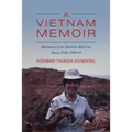 A Vietnam Memoir: Adventures of an American Red Cross Donut Dolly, 1968-69