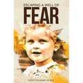 Escaping a Well of Fear