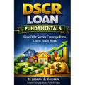 DSCR Loan Fundamentals: How Debt Service Coverage Ratio Loans Really Work