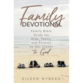 Family Devotional: Family Bible Study for Kids, Teens and Parents to Get Closer to God.(Economic Version)