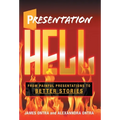Presentation Hell: From Painful Presentations to Better Stories