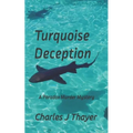 Turquoise Deception: A Murder Mystery