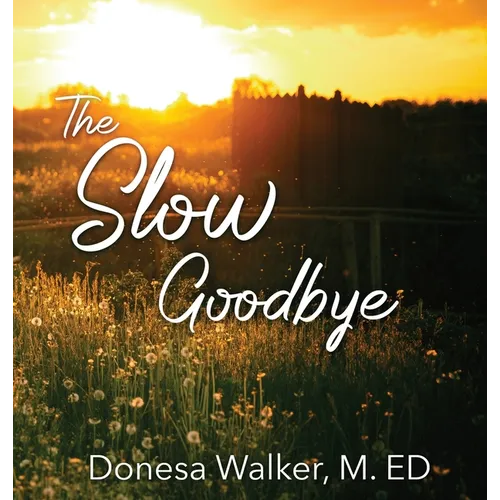 The Slow Goodbye