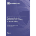Trajectory Analysis, Positioning and Control of Mobile Robots