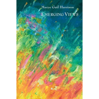 Emerging Views: Illuminations in Poetry and Painting