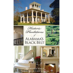 Historic Plantations of Alabama's Black Belt - Hardcover