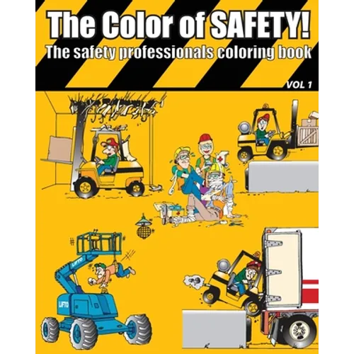 The Color of Safety: The Safety Professionals Coloring Book
