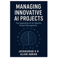 Managing innovative AI Projects: The Imperative for AI-Specific Project Management