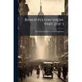 Bishop Fulton Sheen, Part 2 of 3