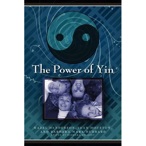 The Power of Yin: Celebrating Female Consciousness