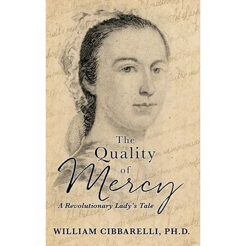 The Quality of Mercy: A Revolutionary Lady's Tale