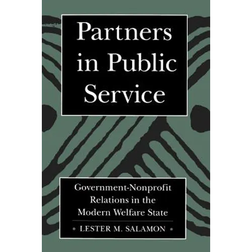 Partners in Public Service: Government-Nonprofit Relations in the Modern Welfare State