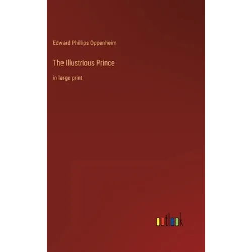 The Illustrious Prince: in large print