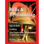 Bells & Bellfounding: A History, Church Bells, Carillons, John Taylor & Co., Bellfounders, Loughborough, England
